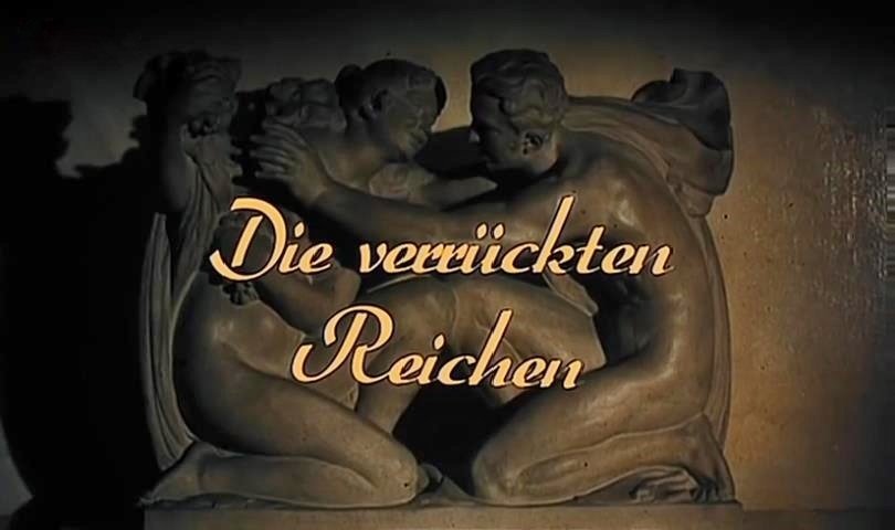 verrückten Reichen, Die