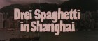 Drei Spaghetti in Shanghai