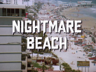 Nightmare Beach