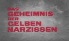 Geheimnis der gelben Narzissen, Das