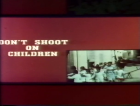 Don't Shoot on Children