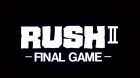 Rush 2 - Final Game