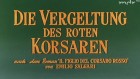 Vergeltung des roten Korsaren, Die