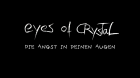 Eyes of Crystal - Die Angst in deinen Augen
