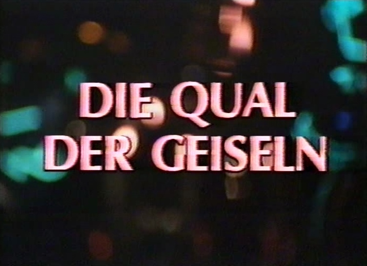 Qual der Geiseln, Die