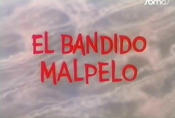 bandido Malpelo, El