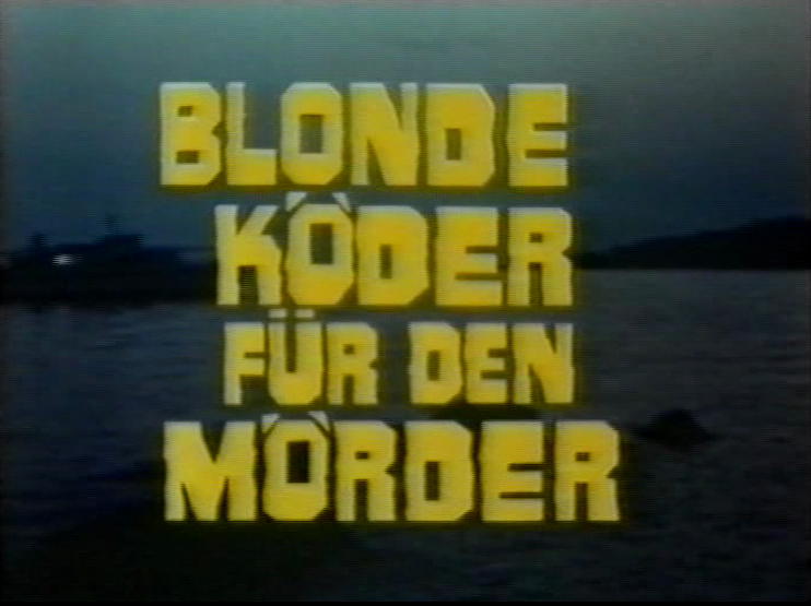 Blonde Köder für den Mörder
